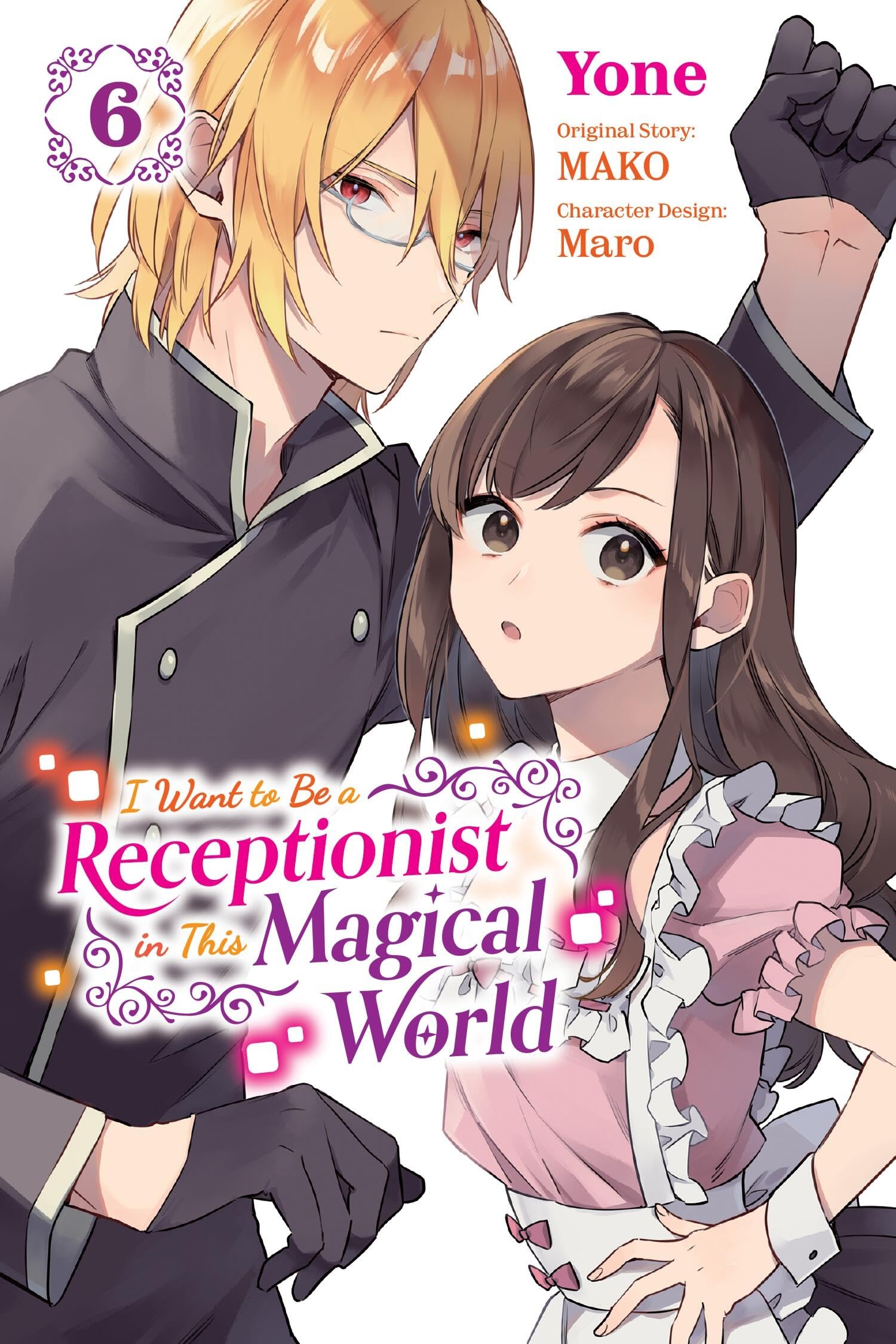 I Want to Be a Receptionist in This Magical World, Vol. 6 (manga): Volume 6