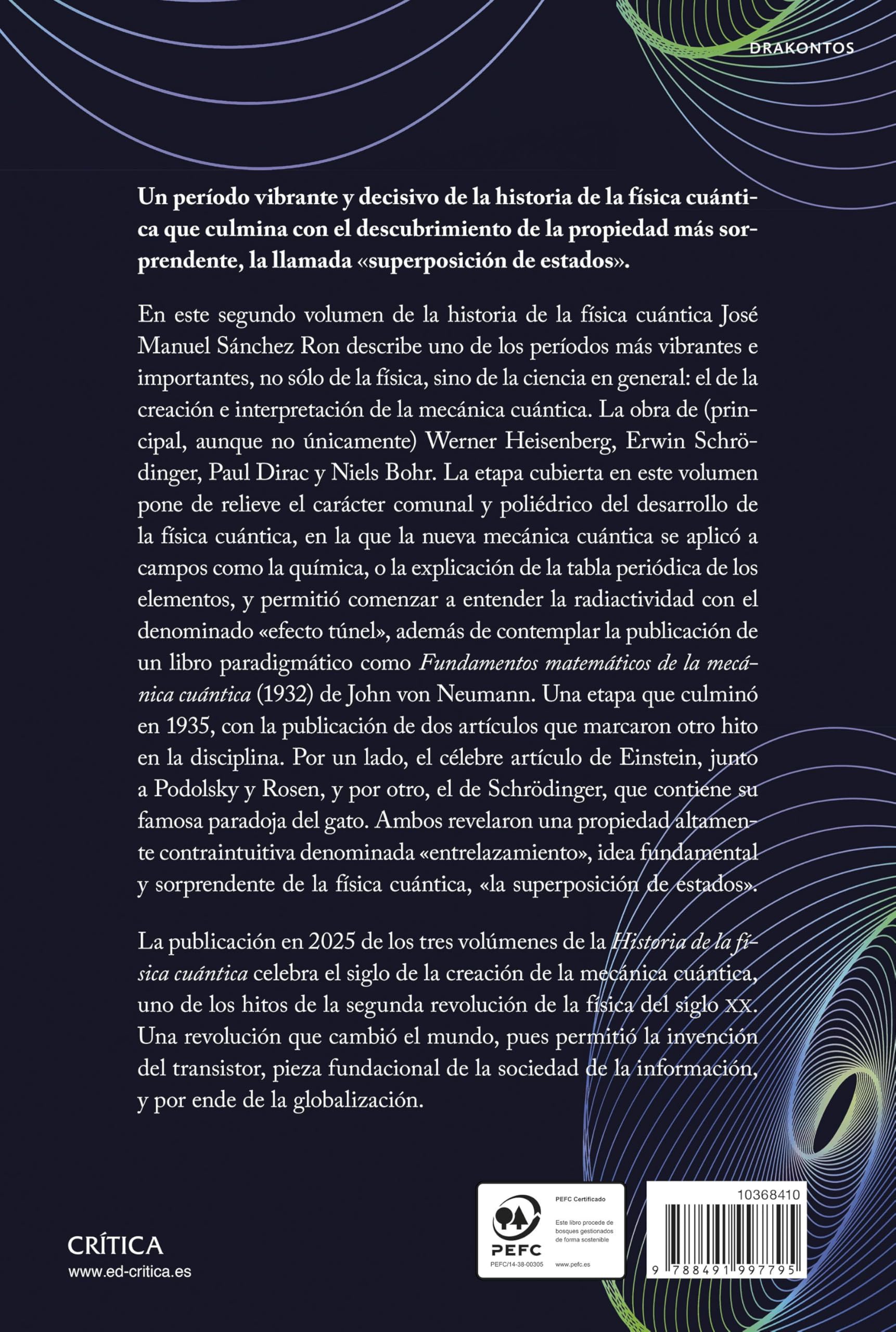 Historia de la física cuántica. Volumen II: La creación e interpretación de la mecánica cuántica: de Heisenberg al gato de Schrödinger (1925-1935) (Drakontos)