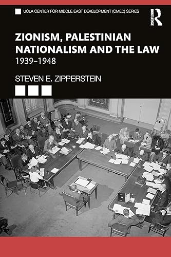 Zionism, Palestinian Nationalism and the Law: 1939-1948 (ISSN)