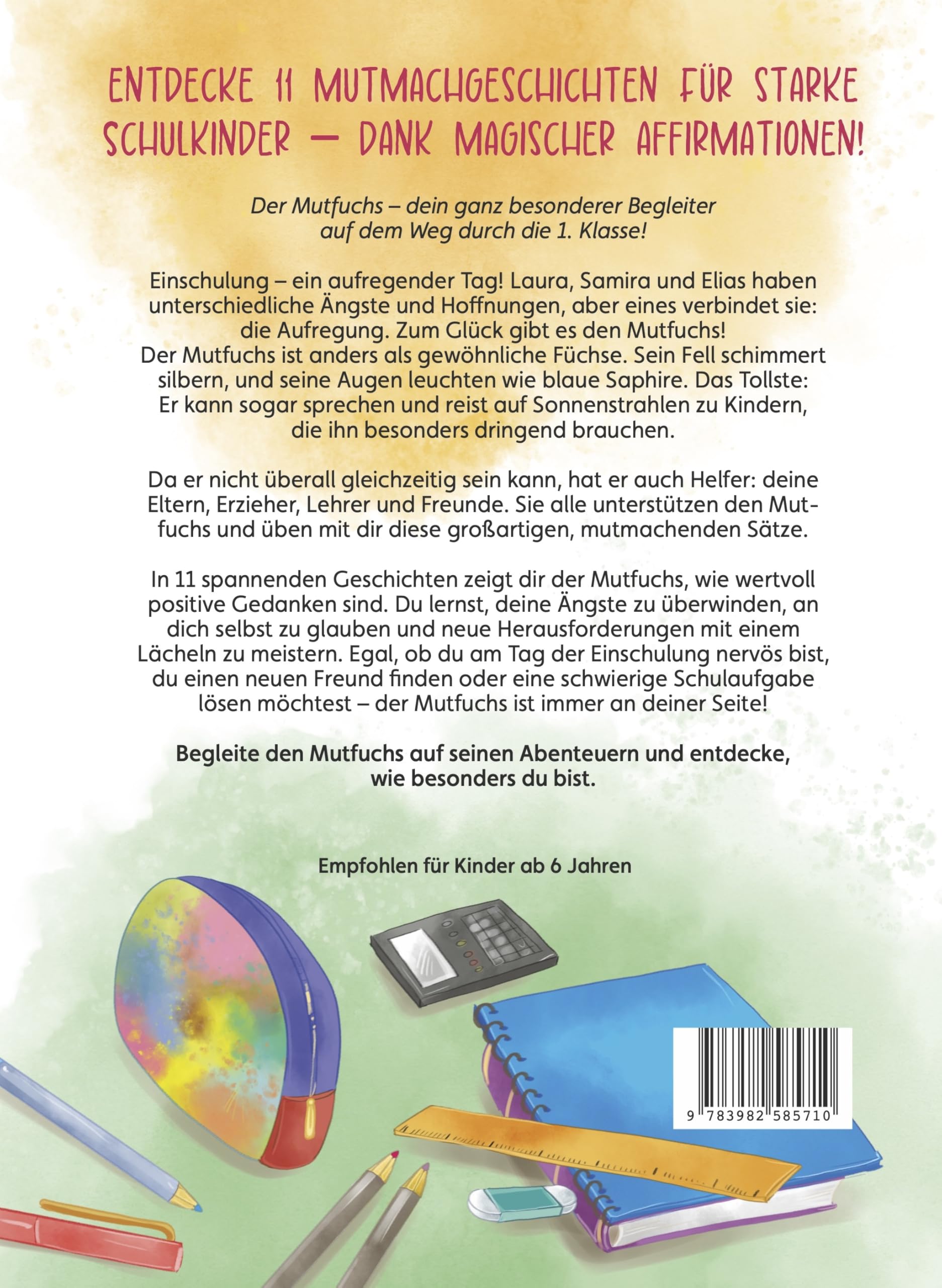 Der Mutfuchs - Dein Begleiter für die 1. Klasse: Ein herzerwärmendes Kinderbuch für Mädchen und Jungen zur Einschulung und zum Schulanfang; Für Schulkinder ab 6 Jahren