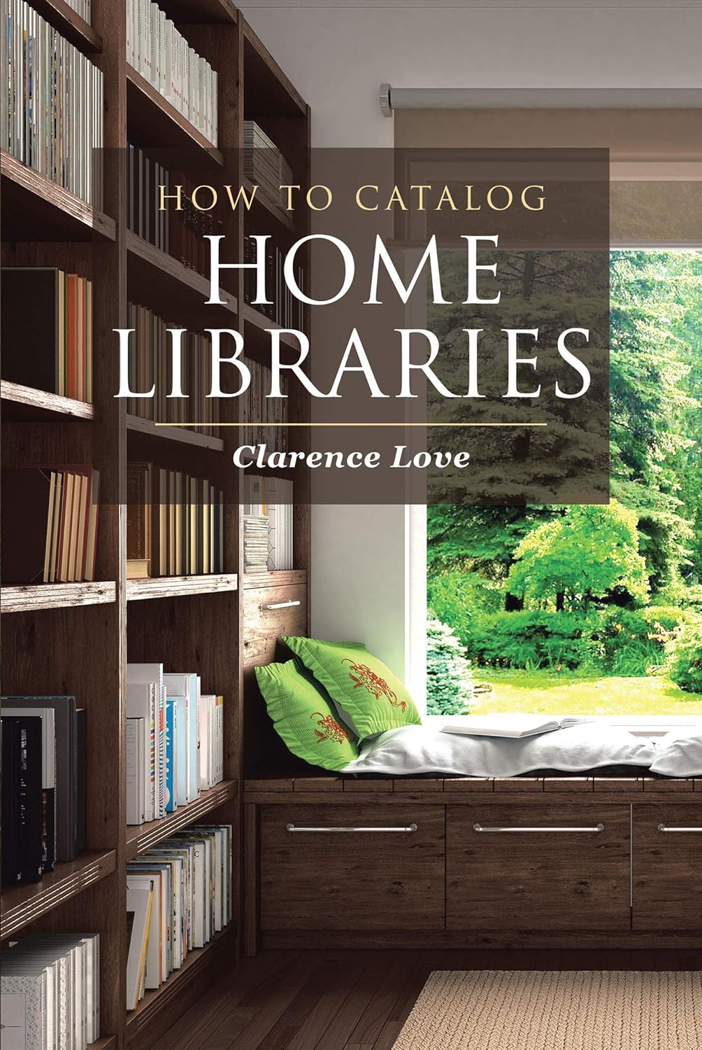 How to Catalog Home Libraries Kindle edition by Love,Clarence. Crafts