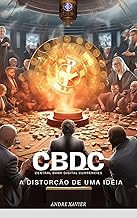 CBDC: A Distorção de Uma Idéia