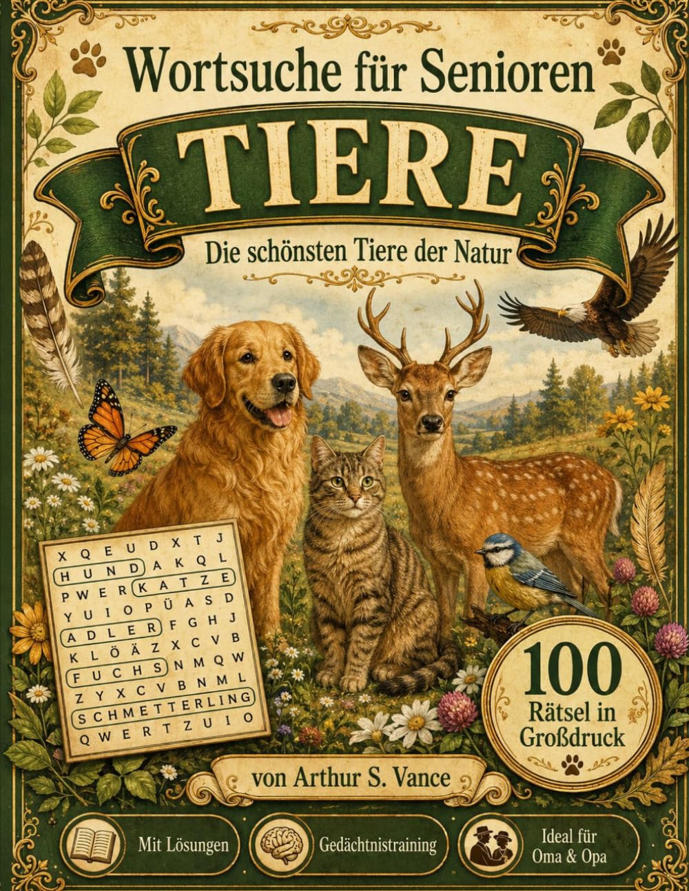 Wortsuche für Senioren: Tiere: 100 Wortsuchrätsel Großdruck – Buchstabenrätsel als Gedächtnistraining für Erwachsene und Rentner inklusive Lösungen (Wortsuche Senioren Großdruck)