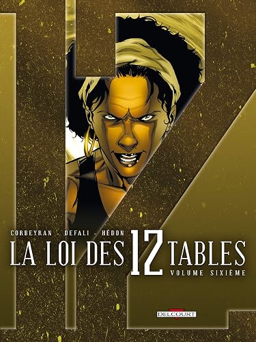 La Loi des 12 tables T06: Volume sixième
