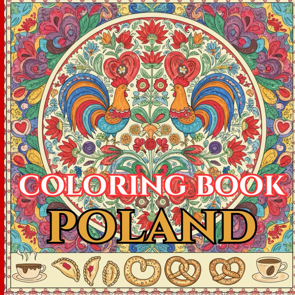 Poland in Patterns: An Intricate Adult Coloring Book Celebrating Polish Culture, Landmarks & Folk Art (Adult Coloring Book. World Series.)