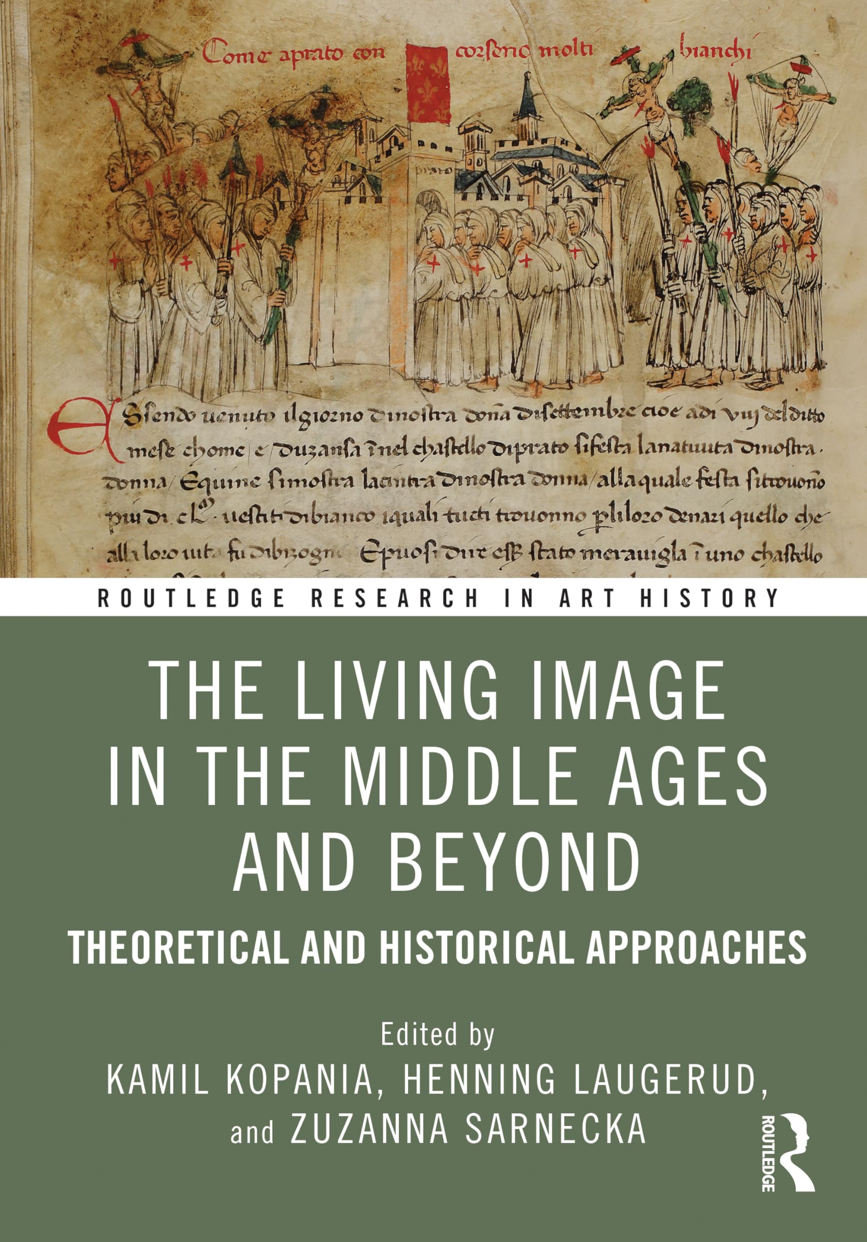 The Living Image in the Middle Ages and Beyond: Theoretical and Historical Approaches (Routledge Research in Art History)
