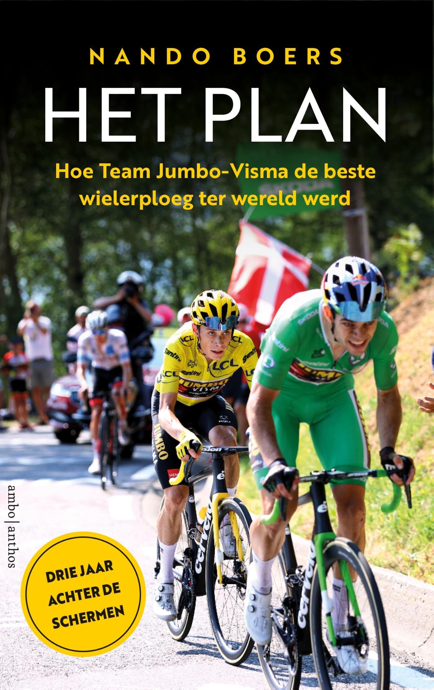 Het plan: hoe team Jumbo-Visma de beste wielerploeg ter wereld werd