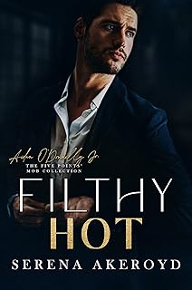 Filthy Hot (The Five Points' Mob Collection Book 5)