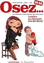 Download Osez... en BD - Tome 01: Rendre un homme fou de désir PDF