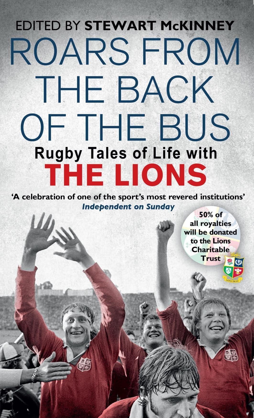 Stewart McKinneyRoars from the Back of the Bus: Rugby Tales of Life with the Lions