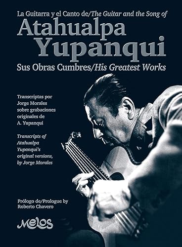 Su obras cumbres Lo mejor del repertorio de este artista emblemático de la cultura Argentina (Guitarra - método completo - de principiante a