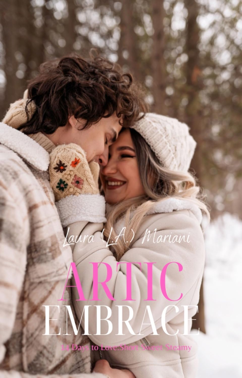 Artic Embrace – Mountain Man’s Obsession: Novellas Under 100 pages Spicy – Short Reads Kindle Unlimited (14 Days to Love Book 6)