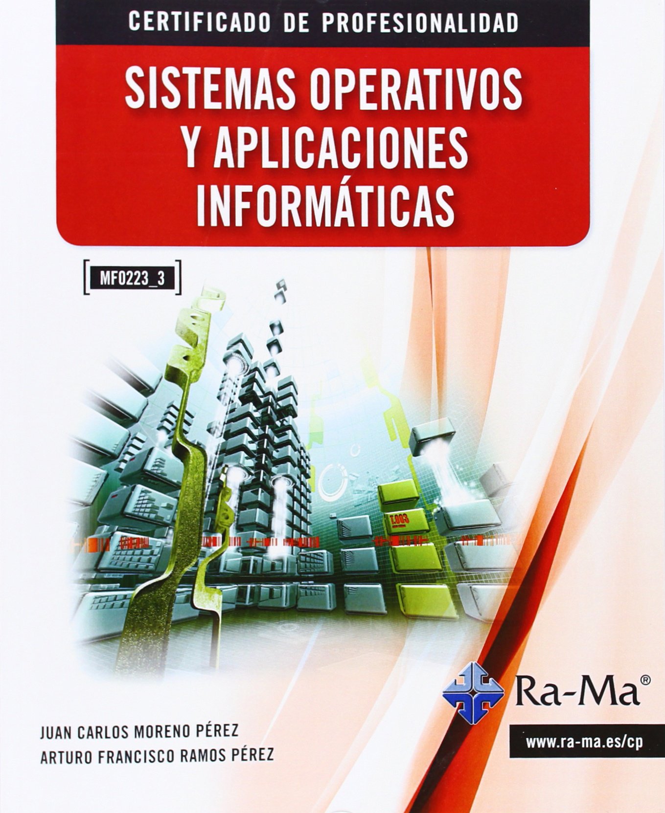 Sistemas Operativos y Aplicaciones Informáticas (MF0223_3) (INFORMATICA GENERAL)