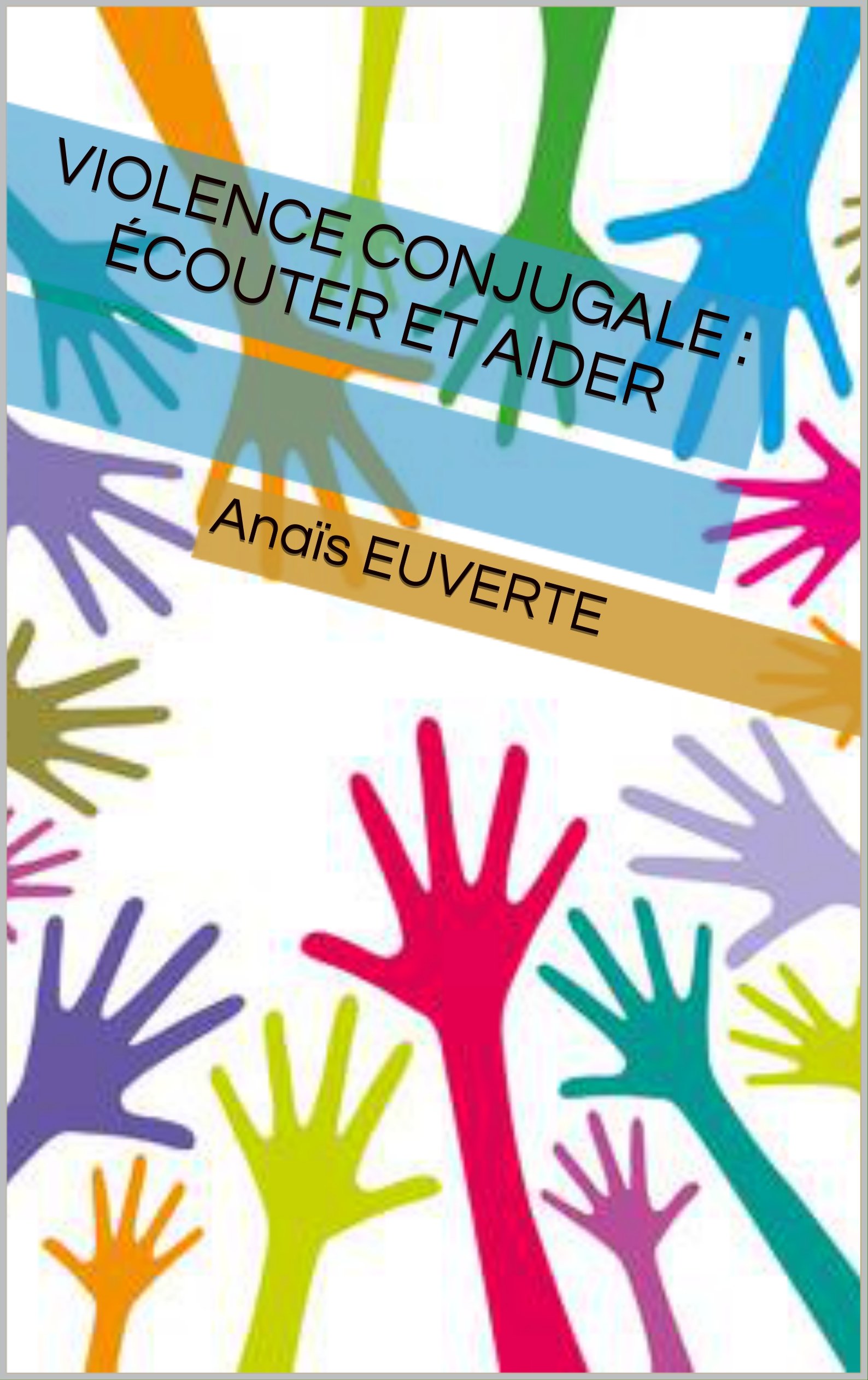 Violence conjugale : écouter et aider (French Edition)