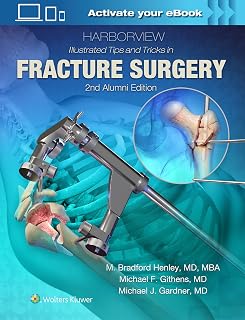 Harborview Illustrated Tips and Tricks in Fracture Surgery