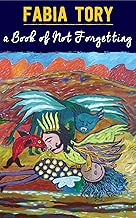 A Book of Not Forgetting