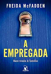 A empregada (A empregada – Livro 1): Bem-vinda à família