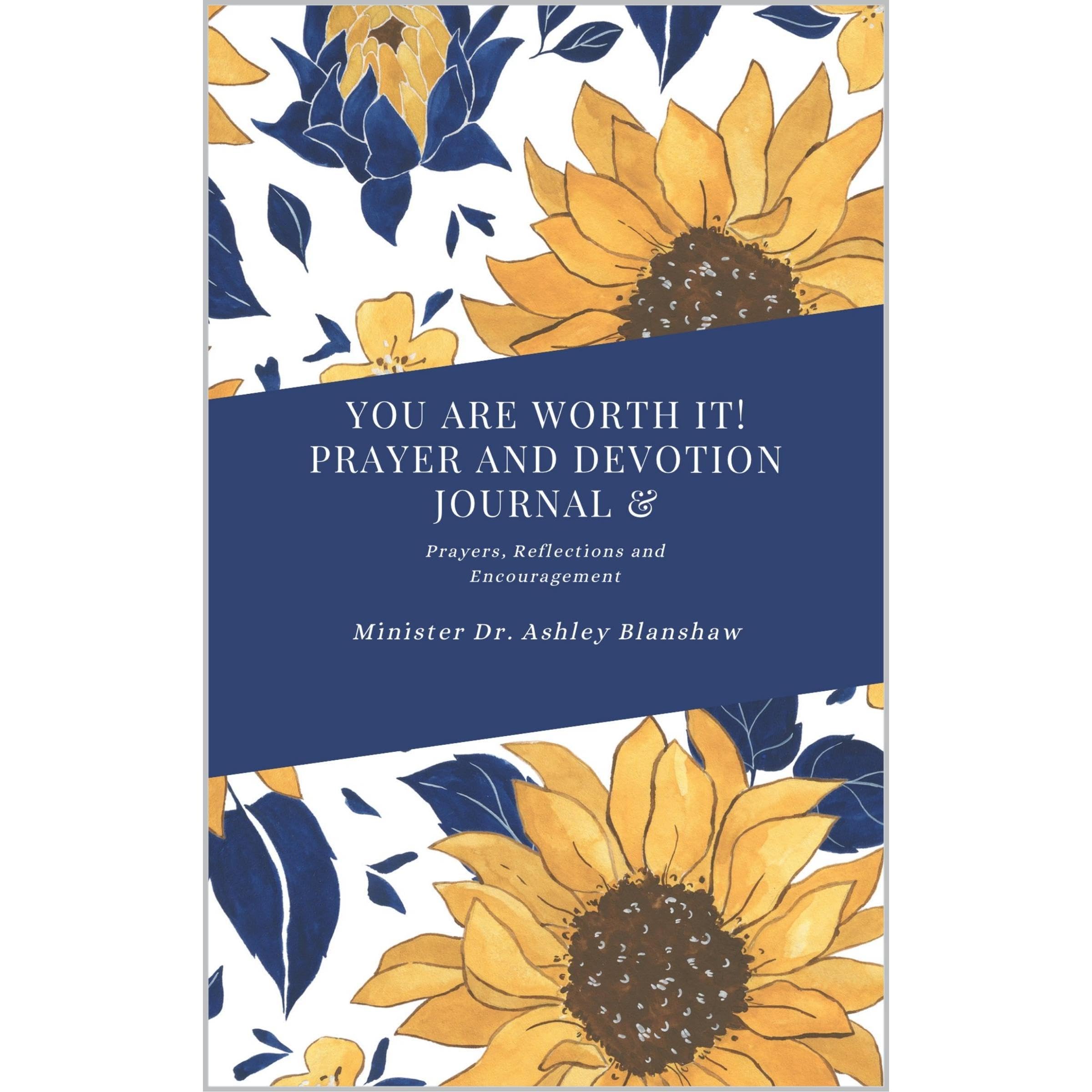 You are Worth It! Prayer and Devotion Journal