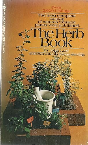 The Herb Book: The Most Complete Catalog of Herbs Ever Published (Dover Cookbooks) by John Lust (2014-07-16)