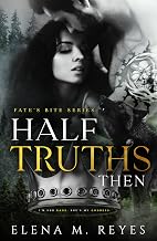 Half Truths: Then: Fated Mates (Fate's Bite Book 3)