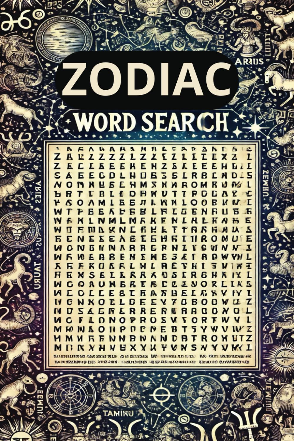 Zodiac Word Search: Easy to Read Print, Find Your Cosmic Words, Uncover the Secrets of the Stars, Discover Your Signs Hidden Words, Celestial Secrets Revealed Through Words