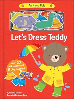 Let's Dress Teddy: Interactive Funtime Felt Board Book with 20 Colorful Pieces for Toddlers