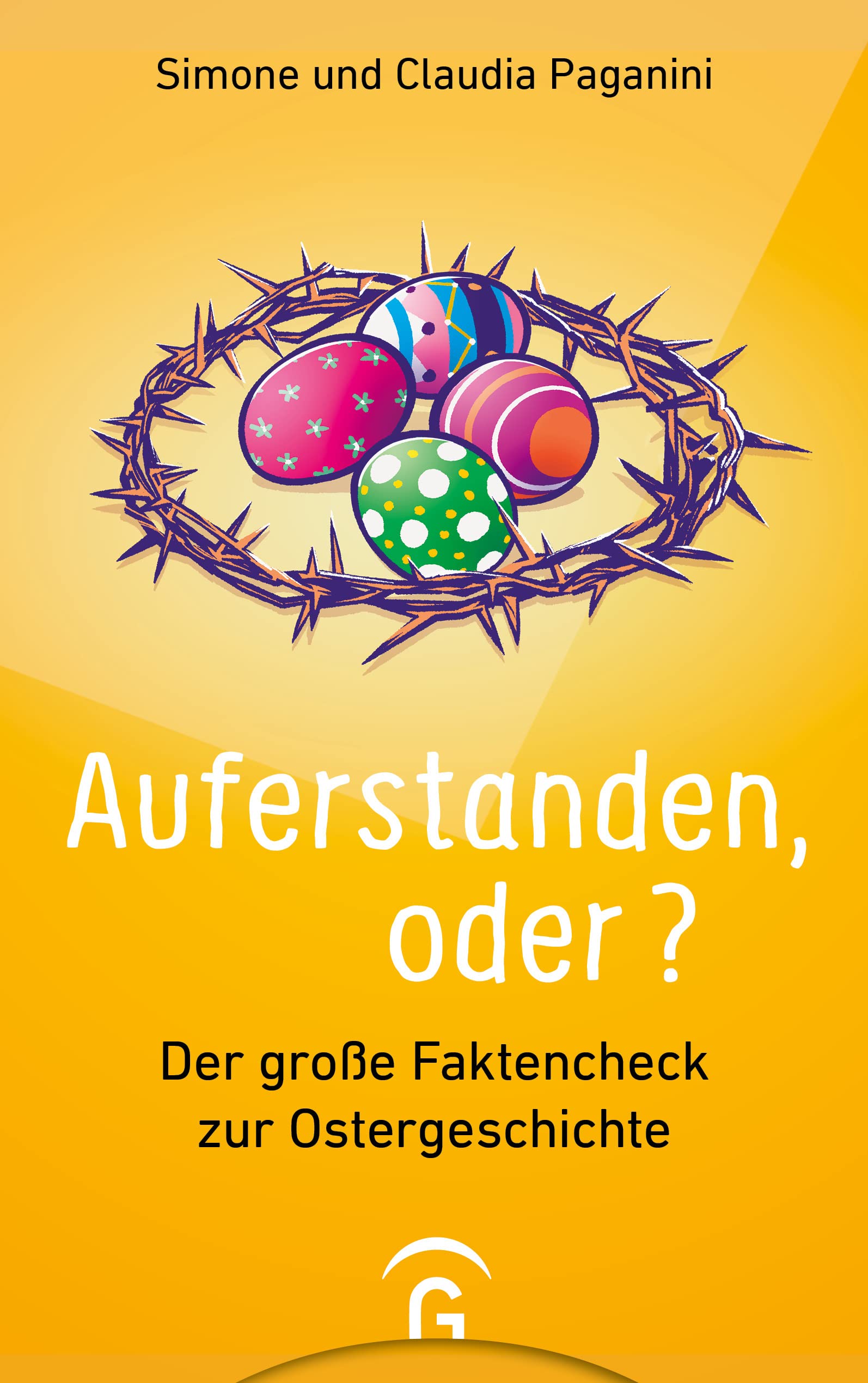 Auferstanden, oder?: Der große Faktencheck zur Ostergeschichte