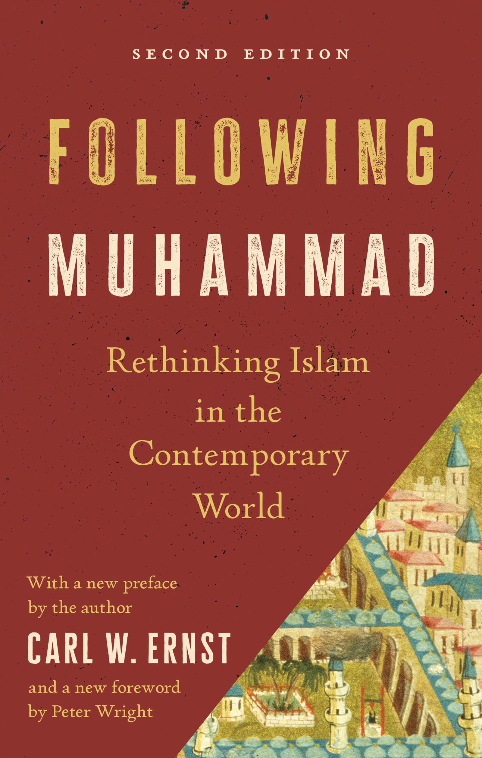 Following Muhammad: Rethinking Islam in the Contemporary World