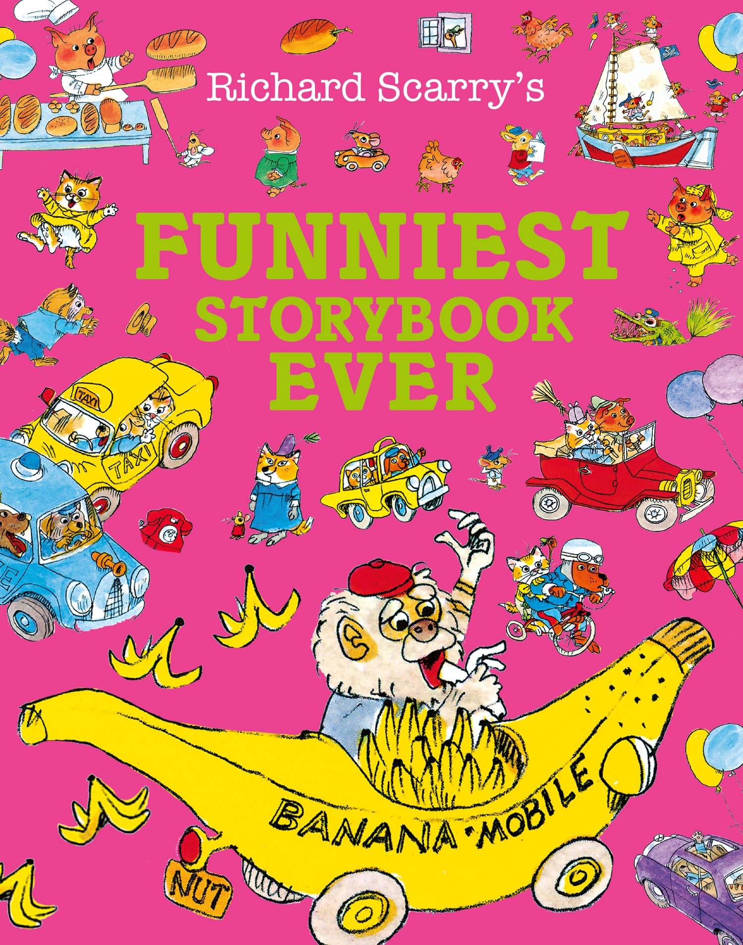 Funniest Storybook Ever: Get ready to laugh out loud in this hilarious story collection from the magical world of Richard Scarry.