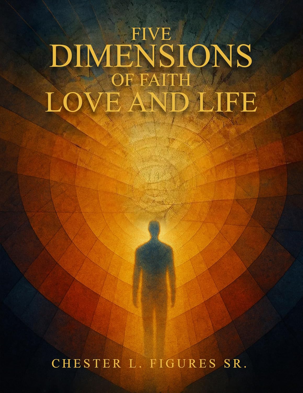 Five Dimensions of Faith, Love and Life      Kindle Edition