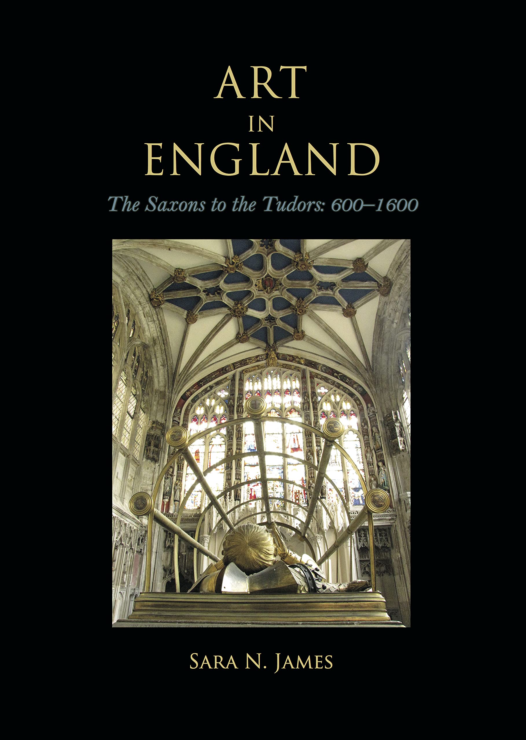 Art in England Saxons Tudors 600-1600 histoire de l'art de la Renaissance au Moyen Âge britannique