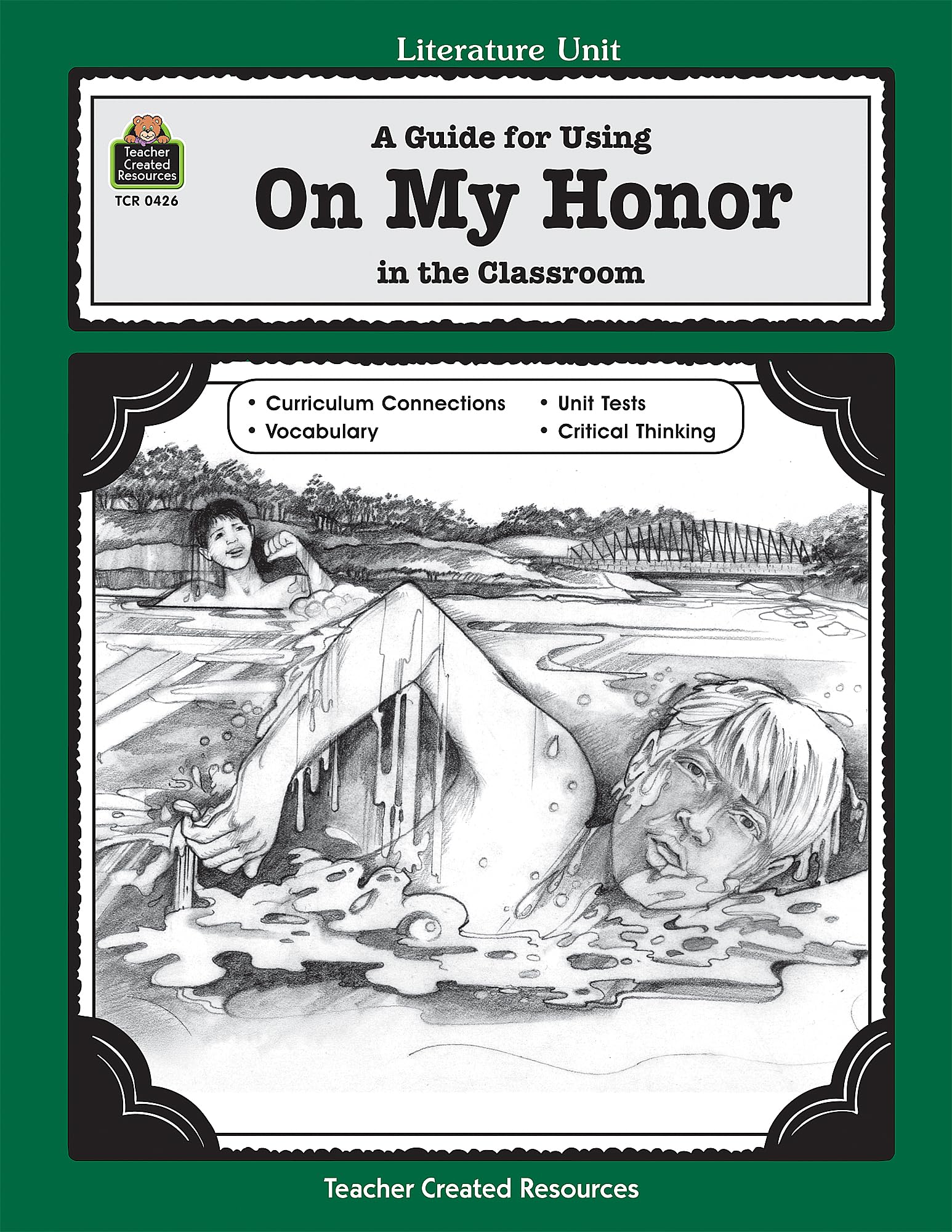 A Guide for Using On My Honor in the Classroom: A Guide for Using in the Classroom (Literature Units)
