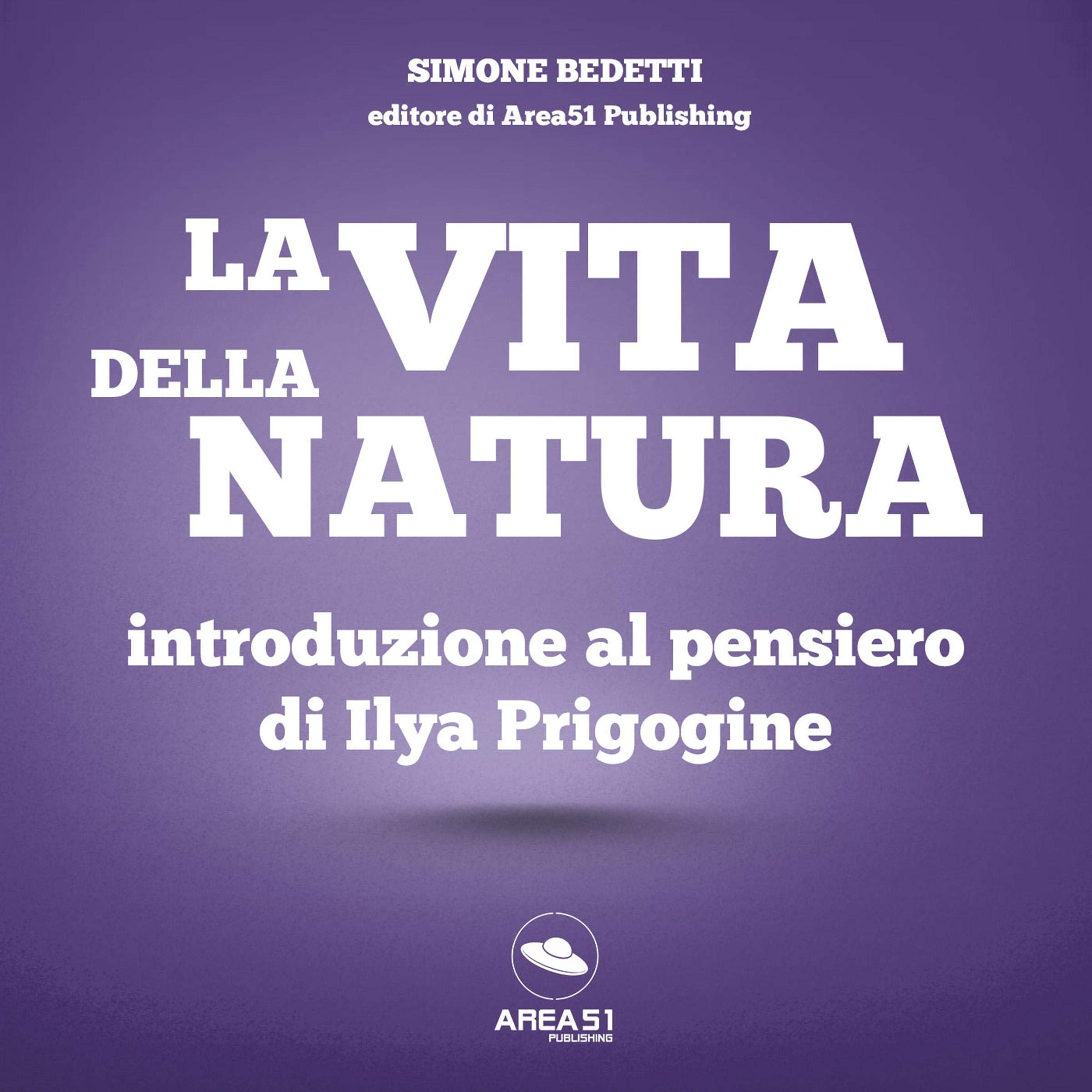 La vita della natura: Introduzione al pensiero di Ilya Prigogine
