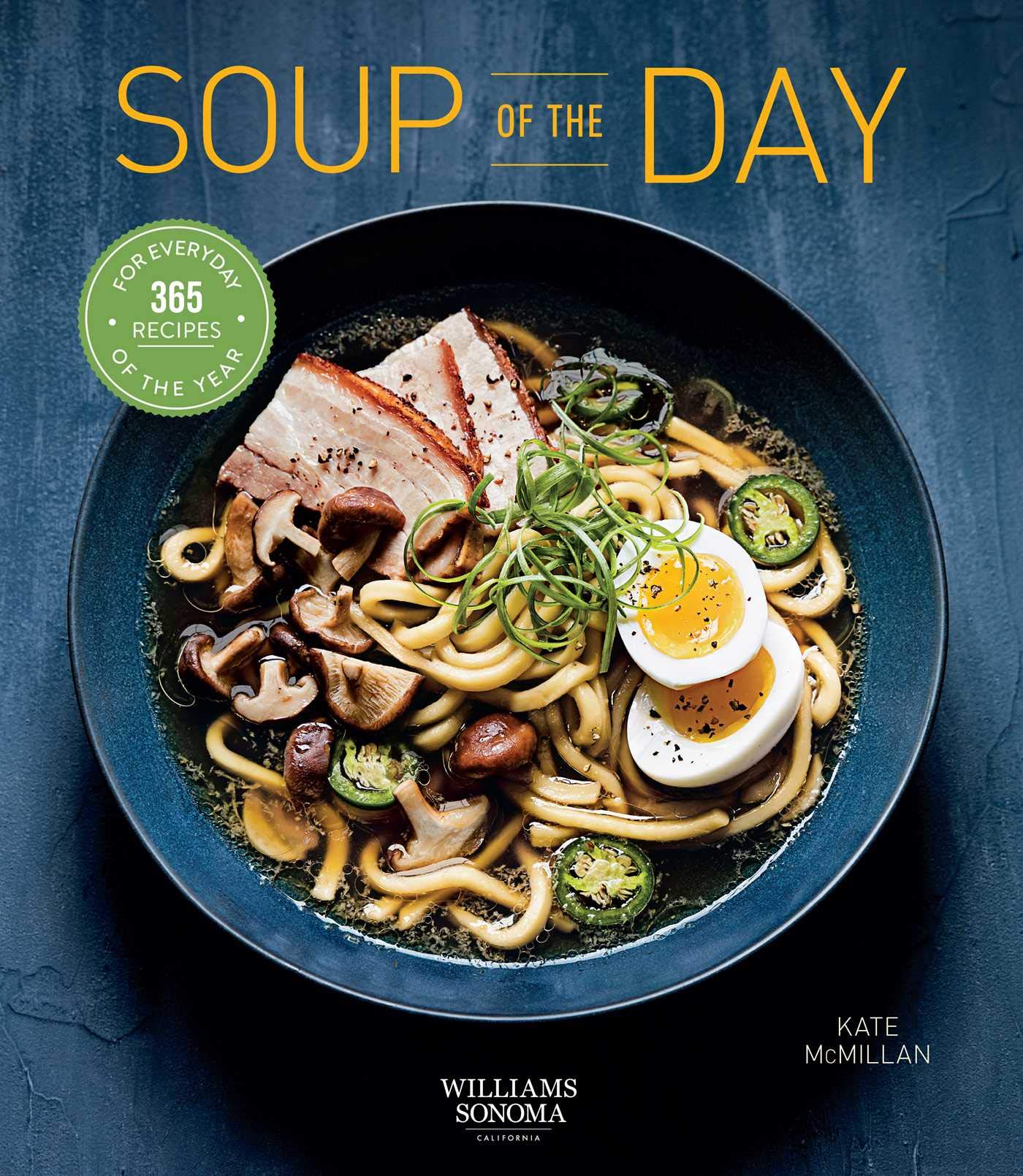 Soup of the Day: 365 Recipes for Every Day of the Year (365 Series)