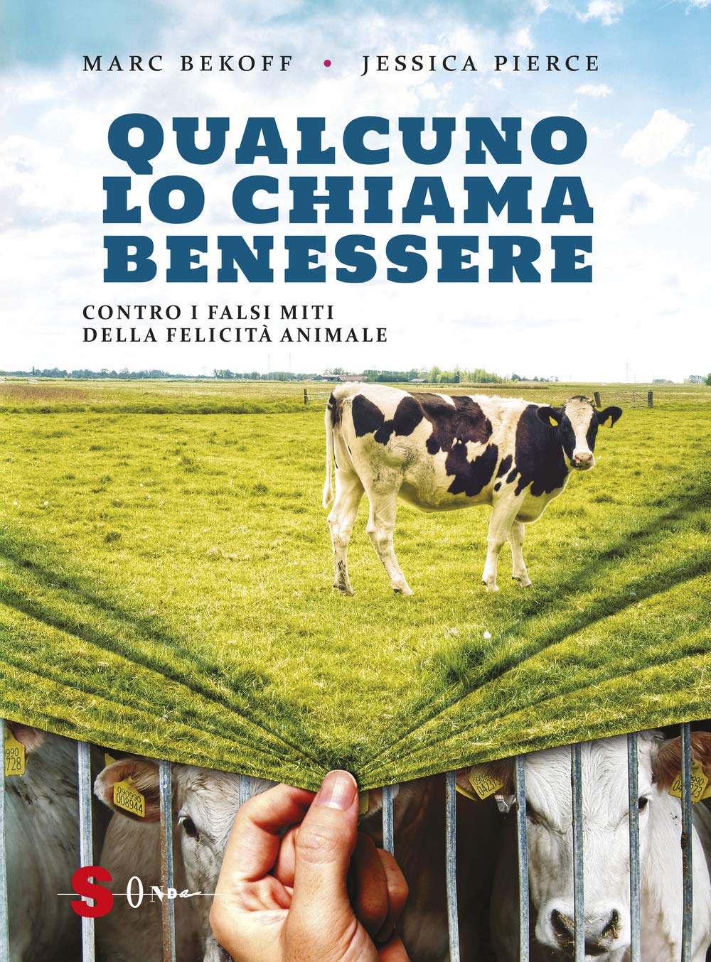 Qualcuno Lo Chiama Benessere. Contro I Falsi Miti Della Felicità Animale - 4