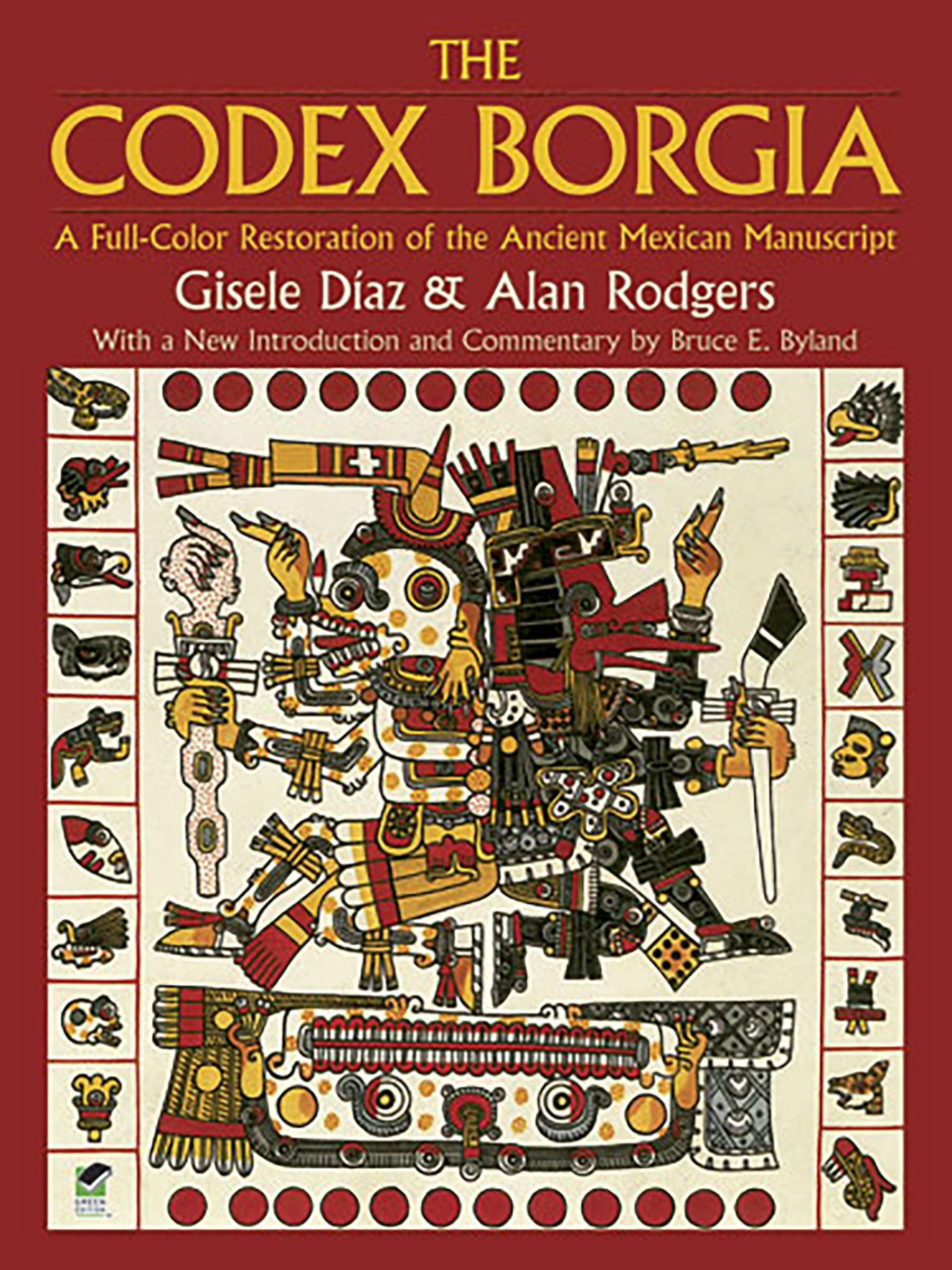 Dover The Codex Borgia: A Full-Color Restoration of the Ancient Mexican Manuscript ( Fine Art, History of Art)