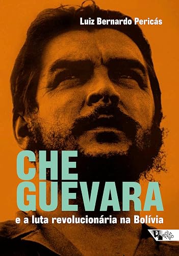 Che Guevara e a Luta Revolucionária na Bolívia