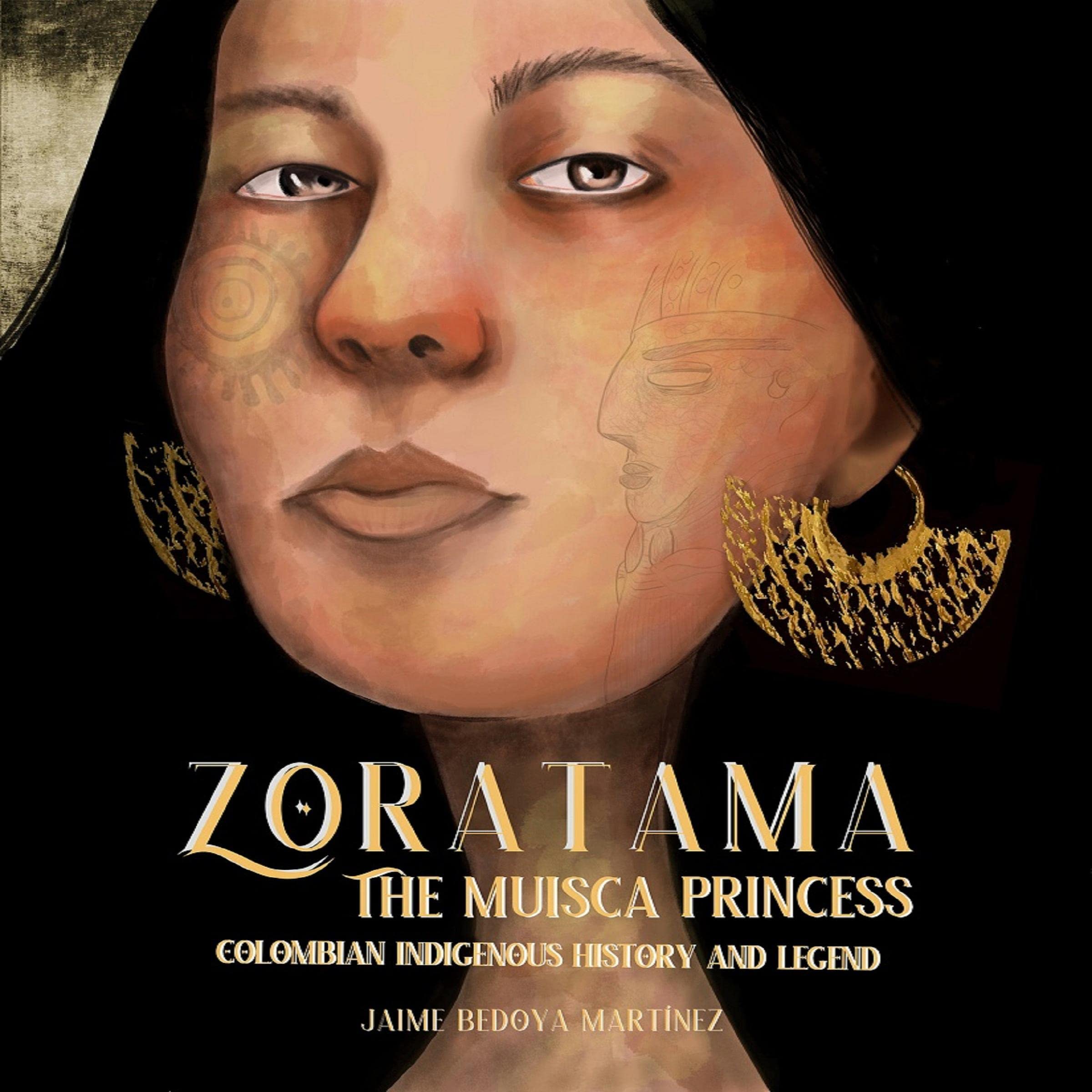 Zoratama: The Muisca Princess