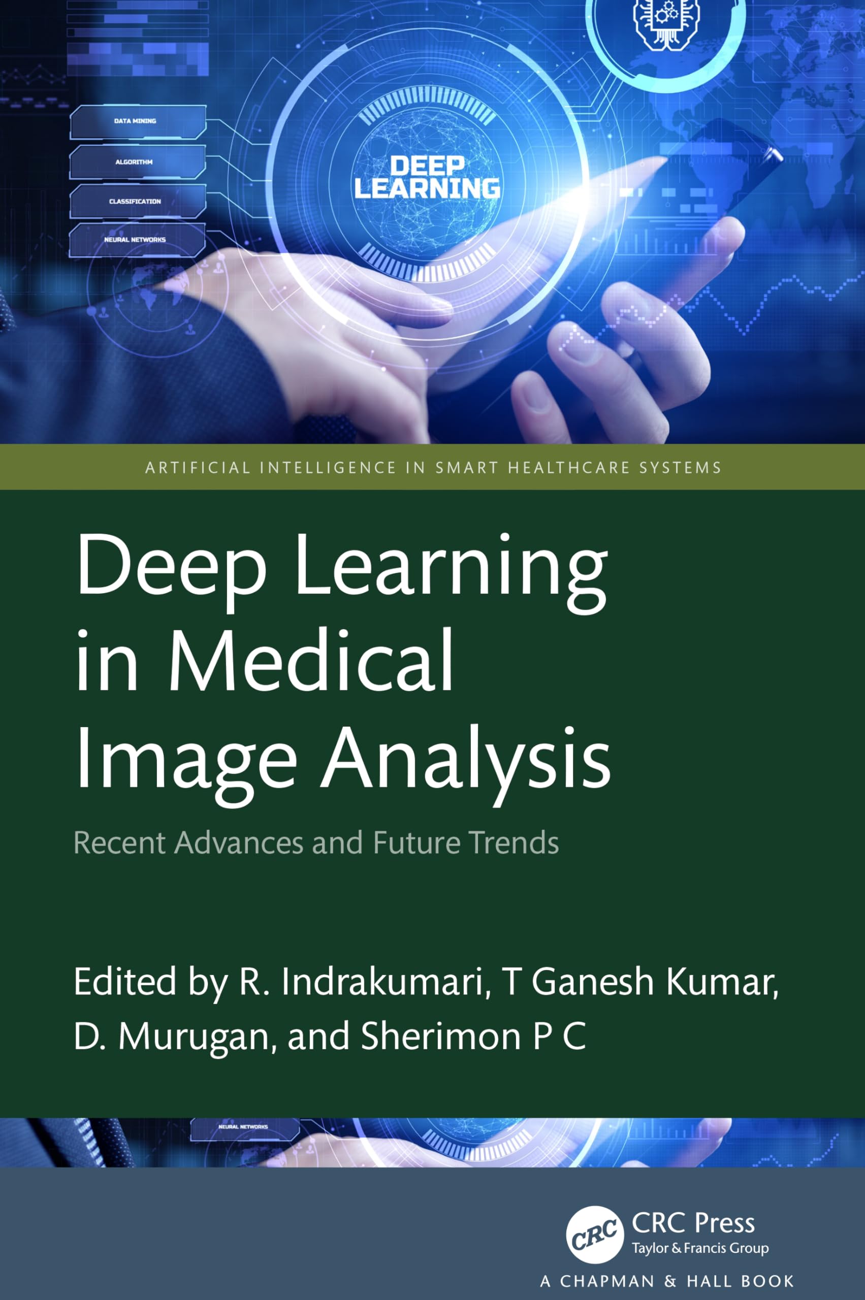 Deep Learning in Medical Image Analysis by R. Indrakumari, T.... - 9781032380360