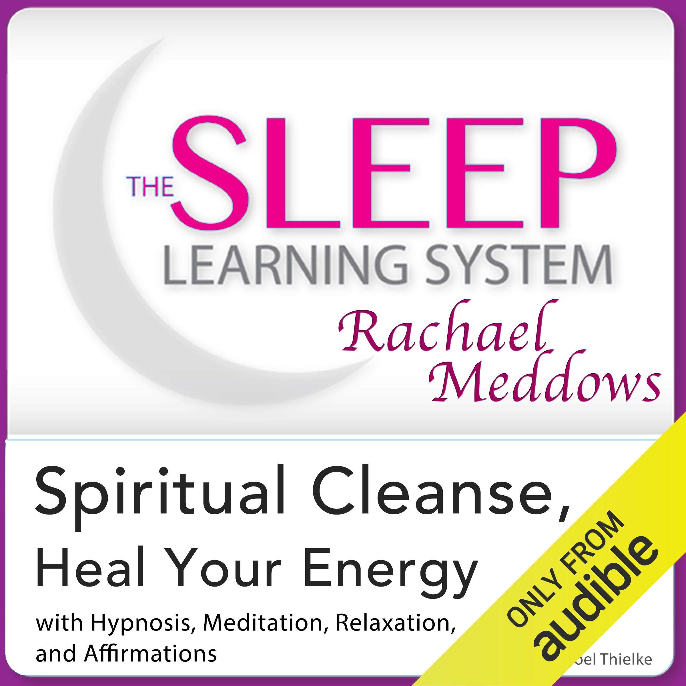 Cover art for Spiritual Cleanse, Heal Your Energy: Hypnosis, Meditation, and Affirmations