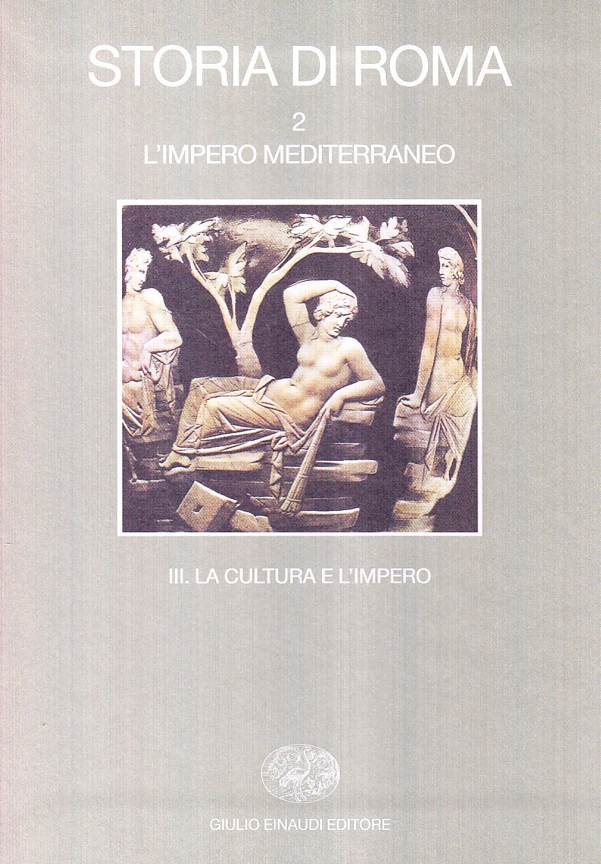 Storia Di Roma. L'impero Mediterraneo. Una Cultura E L'impero, (Vol. 2/3) - 4