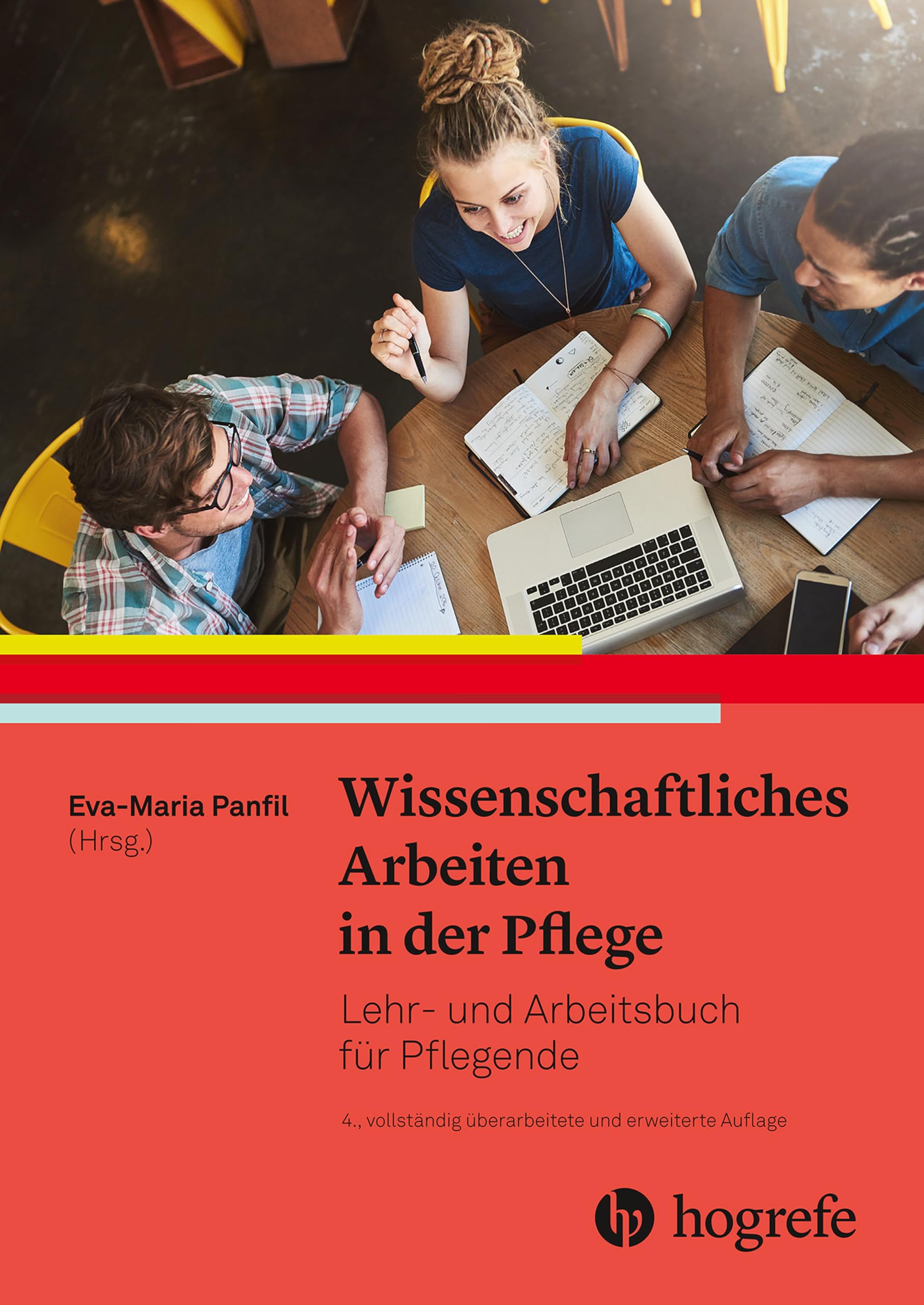 Wissenschaftliches Arbeiten in der Pflege: Lehr– und Arbeitsbuch für Pflegende