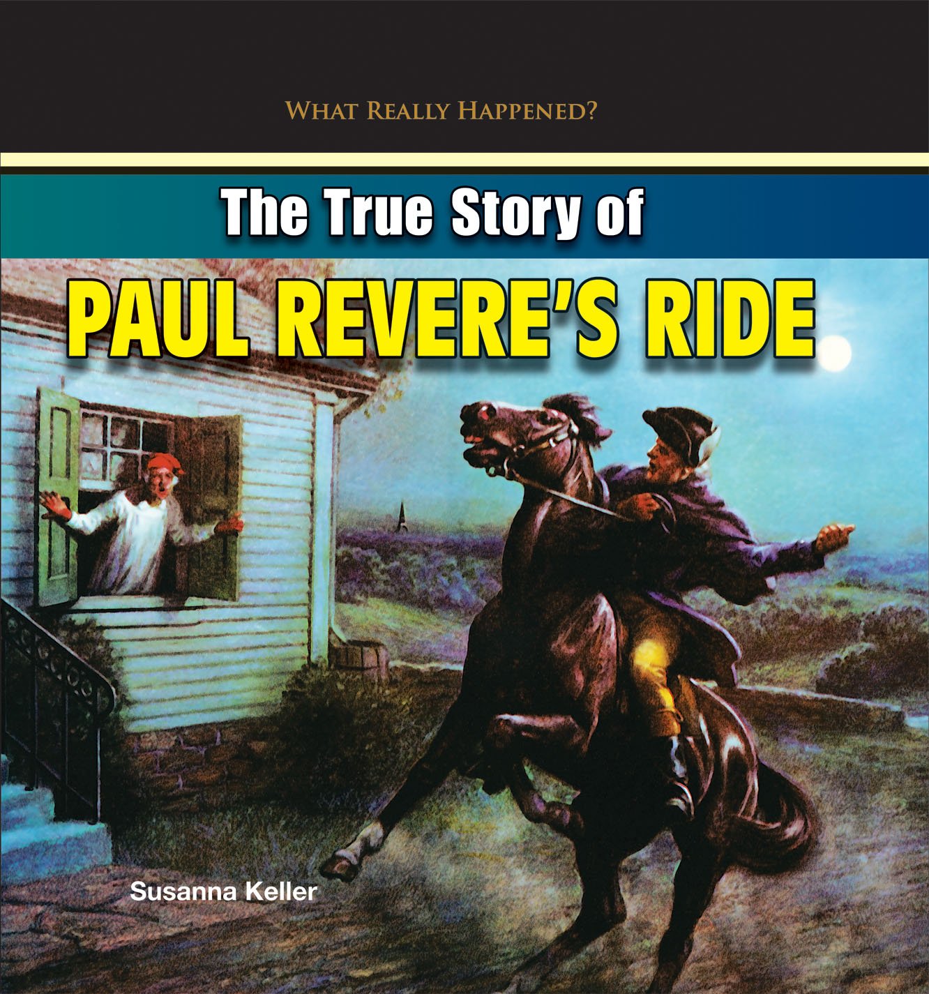 The True Story of Paul Revere's Ride (What Really Happened?)
