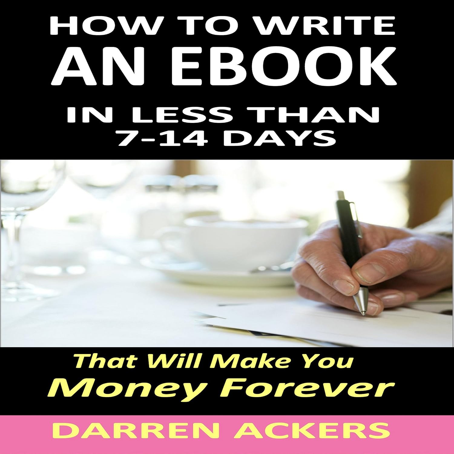 Amazon.com: How to Write an E-Book: In Less than 7- 14 Days That Will ...