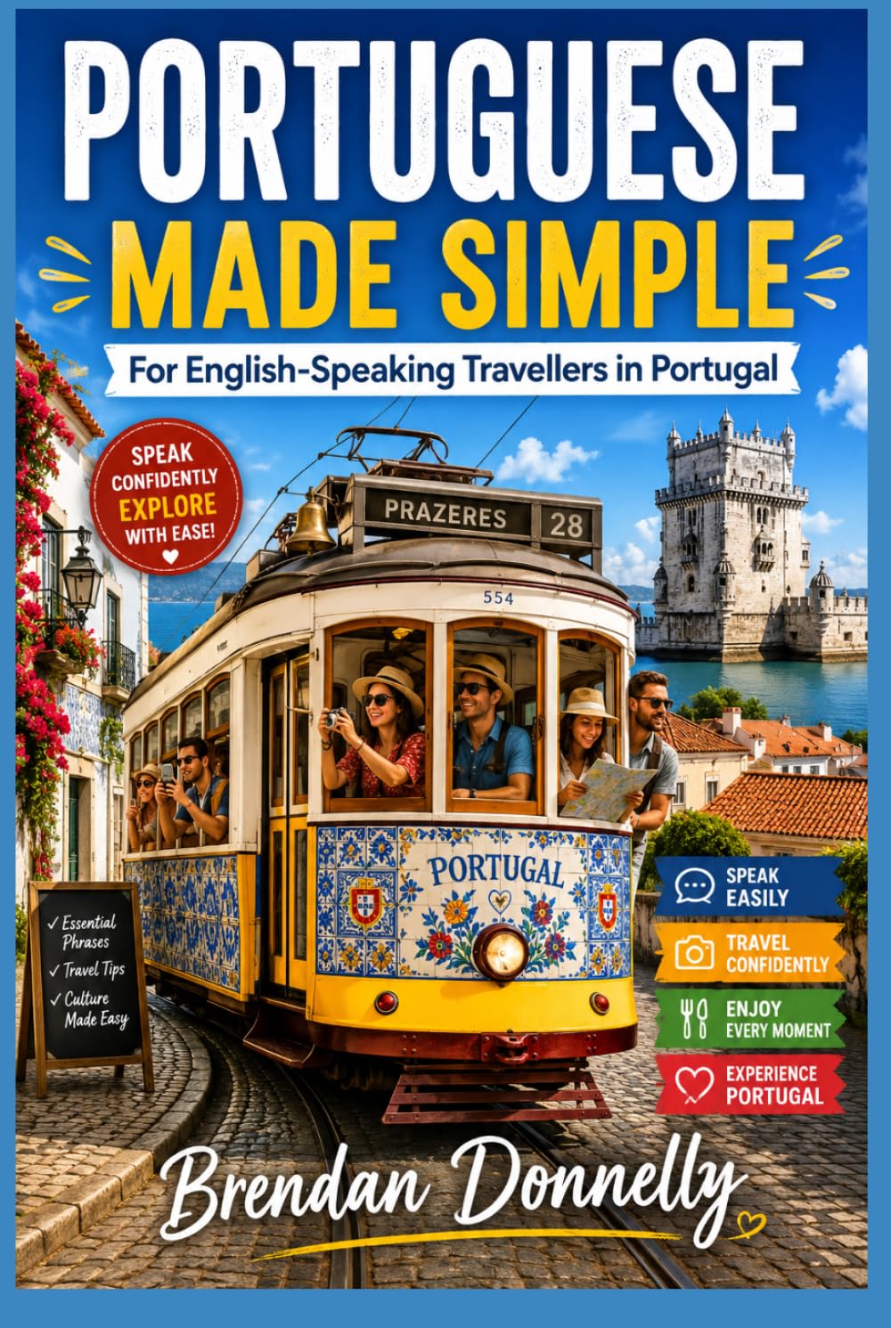 PORTUGUESE MADE SIMPLE: For English-Speaking Travellers in Portugal