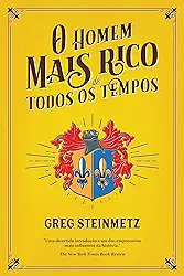 O Homem Mais Rico de Todos os Tempos
