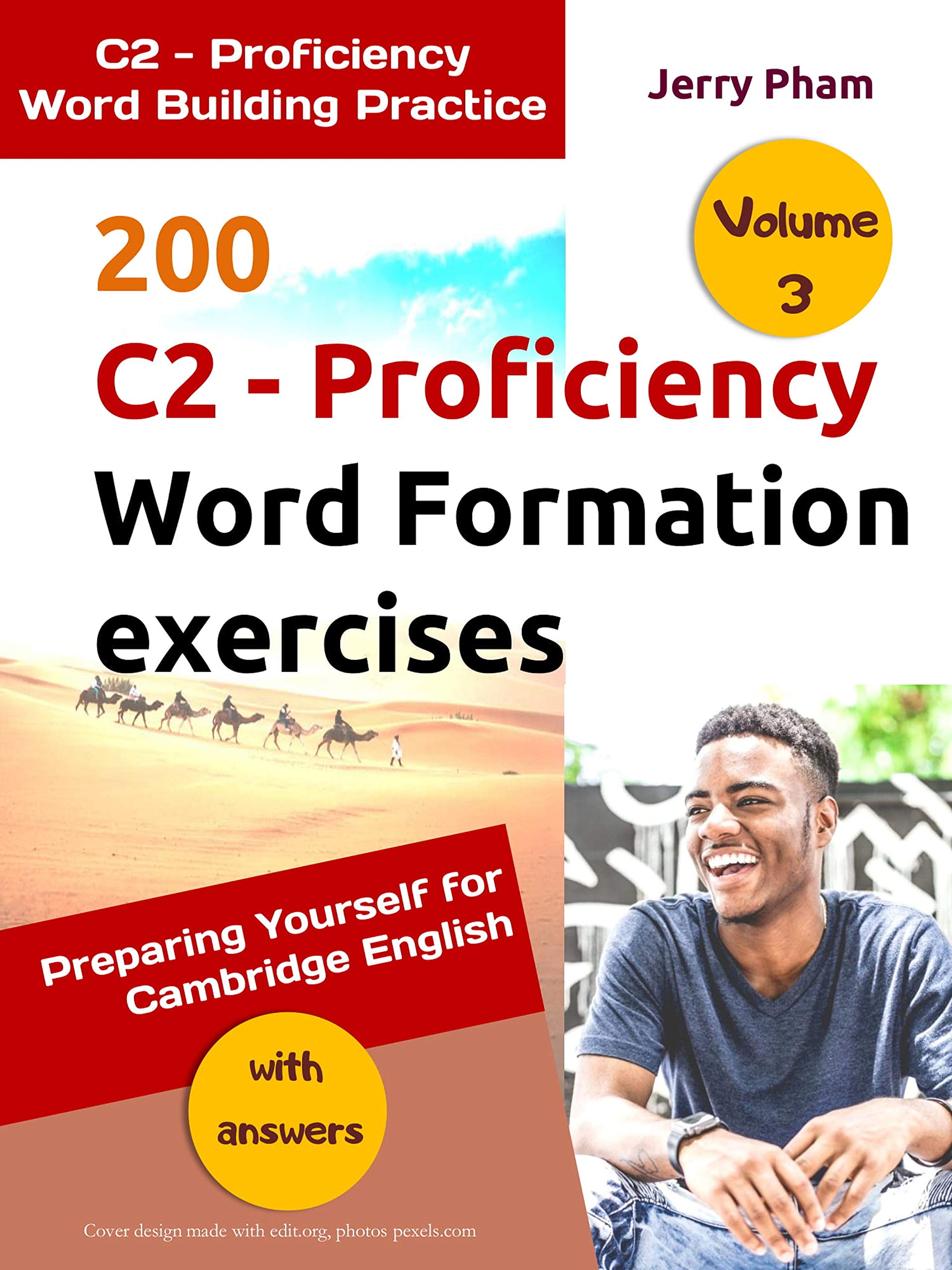 200 C2 - Proficiency (CPE) Word Formation exercises - Volume 3: with answers