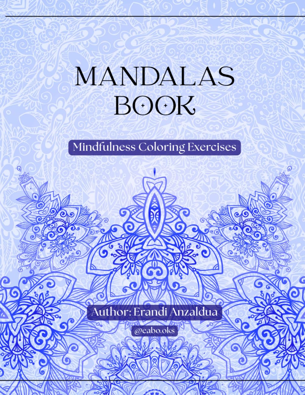 MANDALAS BOOK: Mindfulness Coloring Exercises