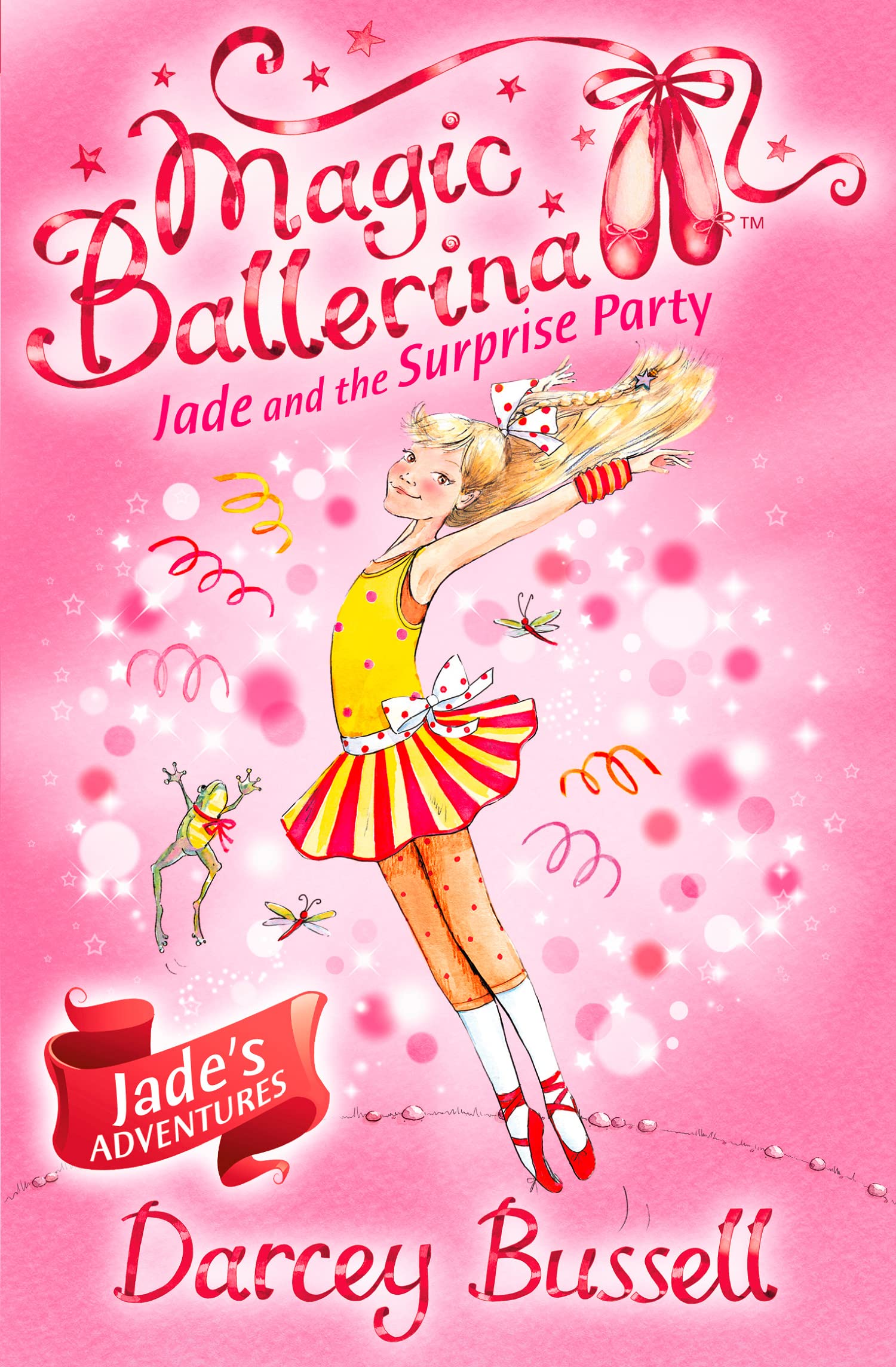 Jade and the Surprise Party: A Magical Ballet Story of Secret Worlds and a Birthday Mystery: Book 20 (Magic Ballerina)