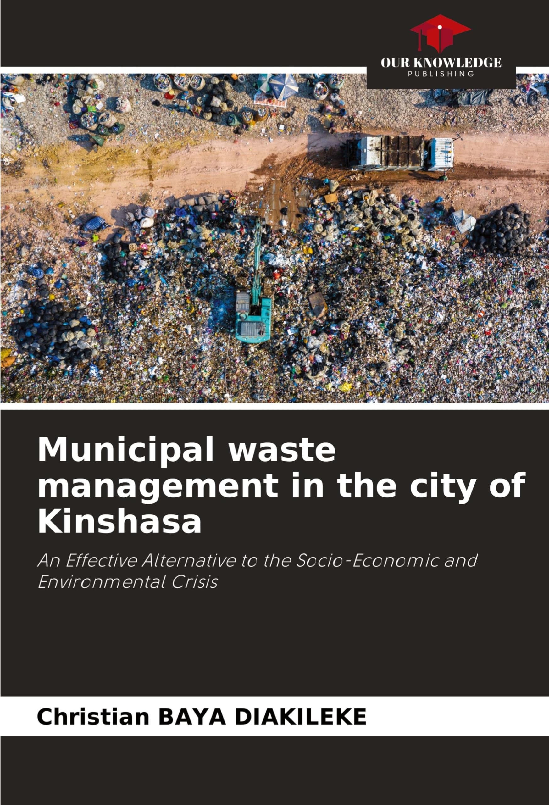 Municipal waste management in the city of Kinshasa: An Effective Alternative to the Socio-Economic and Environmental Crisis